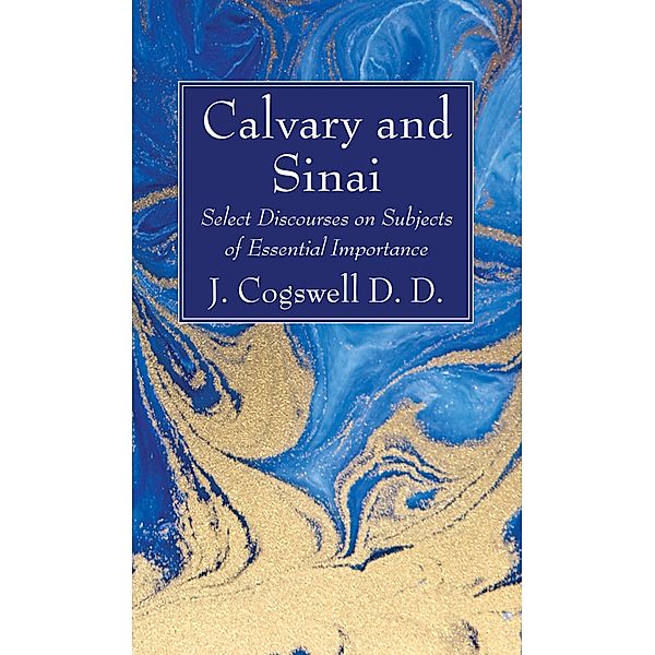 Calvary and Sinai, J. D. D. Cogswell