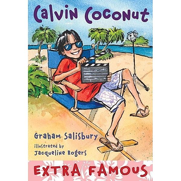 Calvin Coconut #9: Extra Famous / Calvin Coconut Bd.9, Graham Salisbury