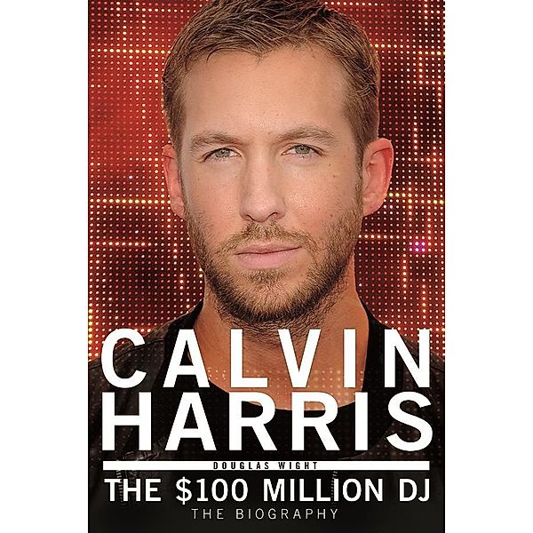 Calvin Harris, Douglas Wight