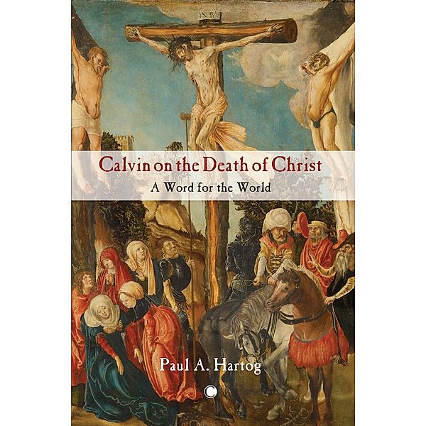 Calvin on the Death of Christ