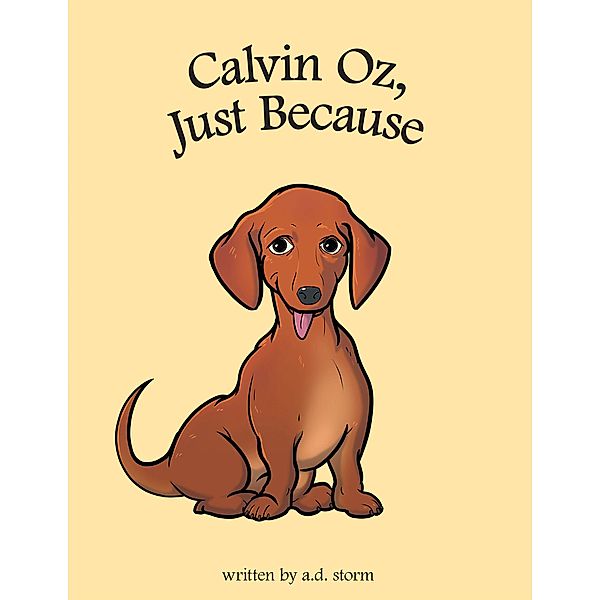 Calvin Oz, Just Because, A. D. Storm