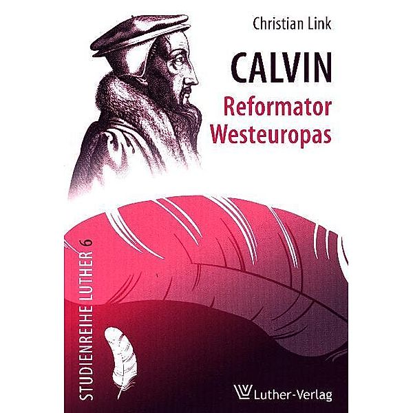 Calvin - Reformator Westeuropas, Christian Link