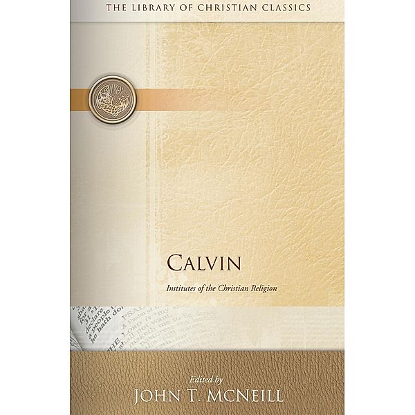 Calvin / The Library of Christian Classics