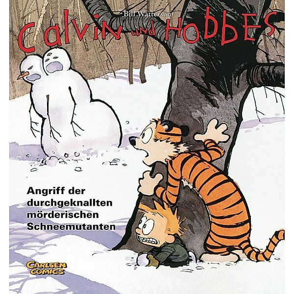 Calvin und Hobbes - Angriff der durchgeknallten mörderischen Schneemutanten, Bill Watterson