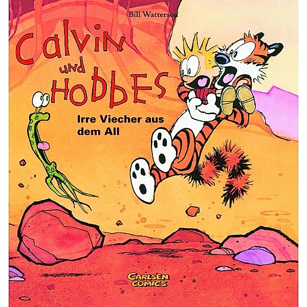 Calvin und Hobbes - Irre Viecher aus dem All, Bill Watterson