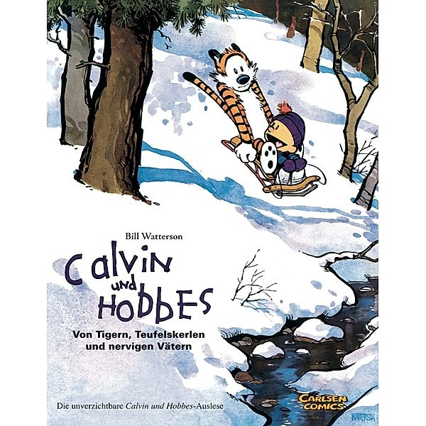 Calvin und Hobbes Sammelbände 2: Von Tigern, Teufelskerlen und nervigen Vätern, Bill Watterson