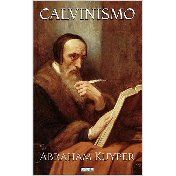 CALVINISMO, Abraham Kuyper