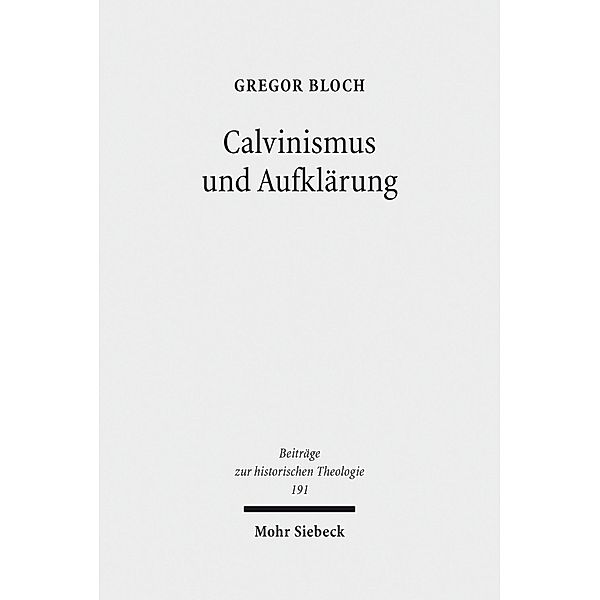 Calvinismus und Aufklärung, Gregor Bloch