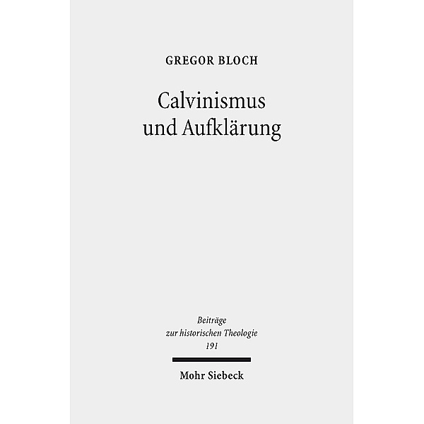 Calvinismus und Aufklärung, Gregor Bloch