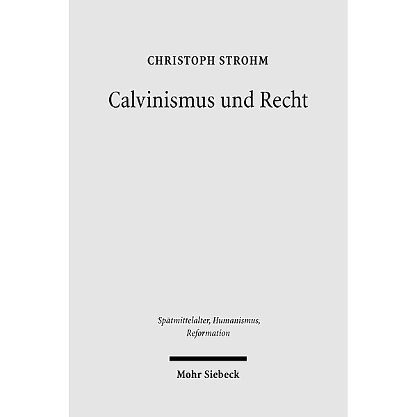 Calvinismus und Recht, Christoph Strohm