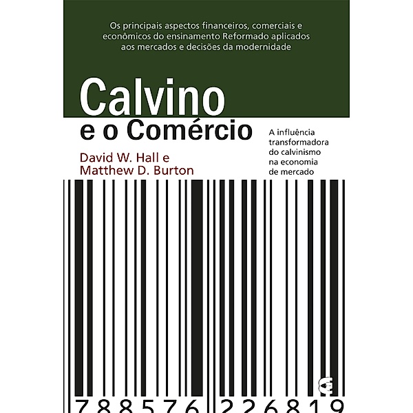 Calvino e o comércio, David W. Hall, Matthew Burton