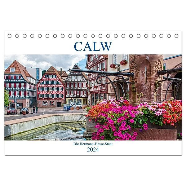 Calw - Die Hermann-Hesse-Stadt (Tischkalender 2024 DIN A5 quer), CALVENDO Monatskalender, Thomas Bartruff