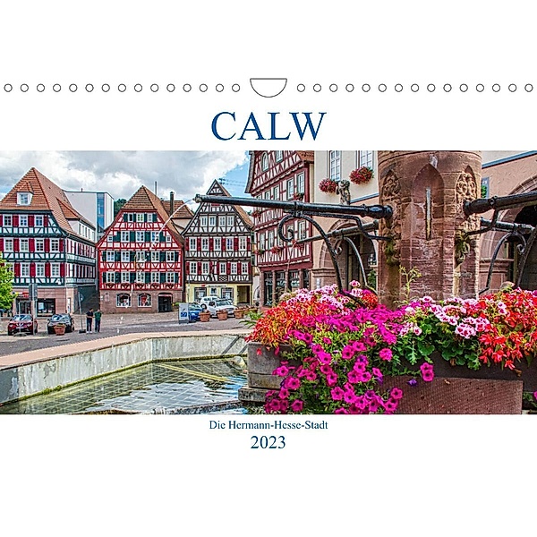 Calw - Die Hermann-Hesse-Stadt (Wandkalender 2023 DIN A4 quer), Thomas Bartruff