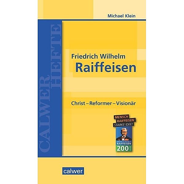 Calwer Hefte / Friedrich Wilhelm Raiffeisen, Michael Klein