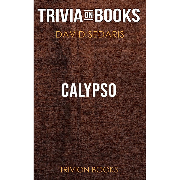 Calypso by David Sedaris (Trivia-On-Books), Trivion Books