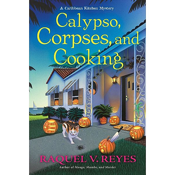 Calypso, Corpses, and Cooking / A Caribbean Kitchen Mystery Bd.2, Raquel V. Reyes