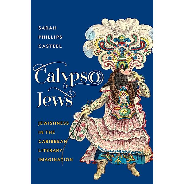 Calypso Jews / Literature Now, Sarah Phillips Casteel