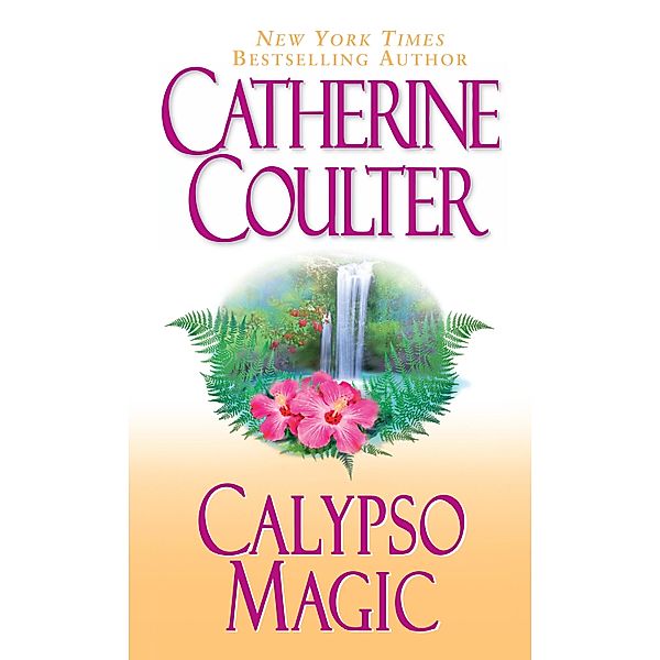 Calypso Magic / Magic Trilogy Bd.2, Catherine Coulter