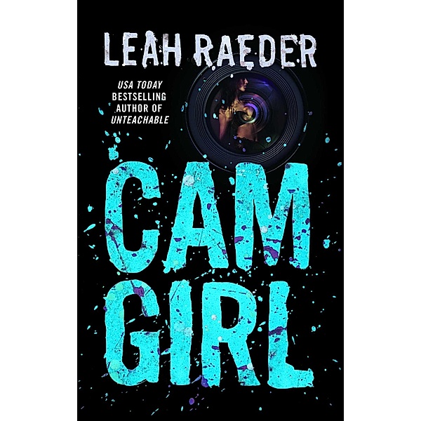 Cam Girl, Leah Raeder