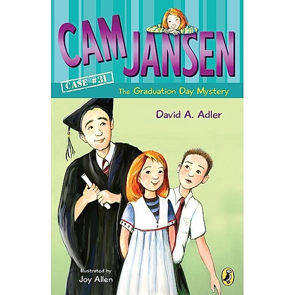 Cam Jansen and The Graduation Day Mystery #31 / Cam Jansen Bd.31, David A. Adler