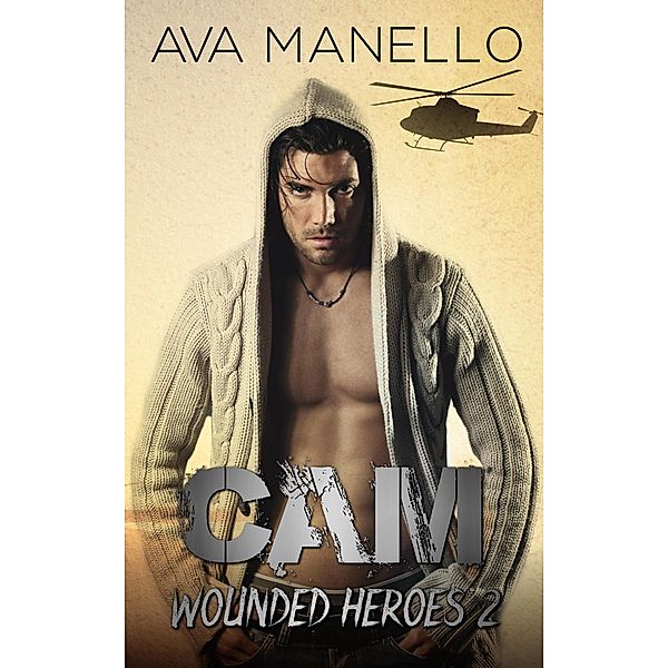 Cam (Wounded Heroes, #2) / Wounded Heroes, Ava Manello