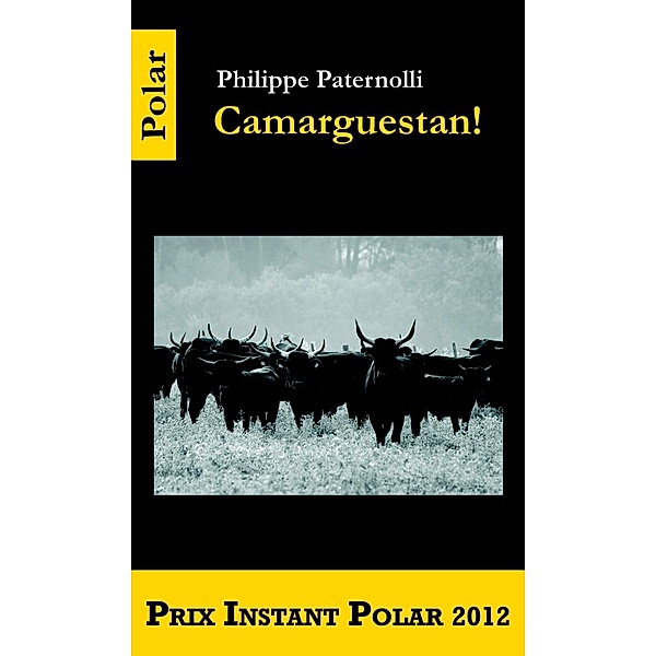 Camarguestan!, Philippe Paternolli