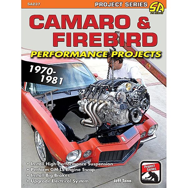 Camaro & Firebird Performance Projects: 1970-81 / NONE, Jeff Tann