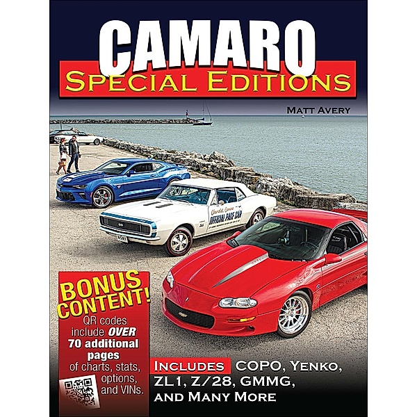 Camaro Special Editions: Includes pace cars, dealer specials, factory models, COPOs, and more, Matt Avery