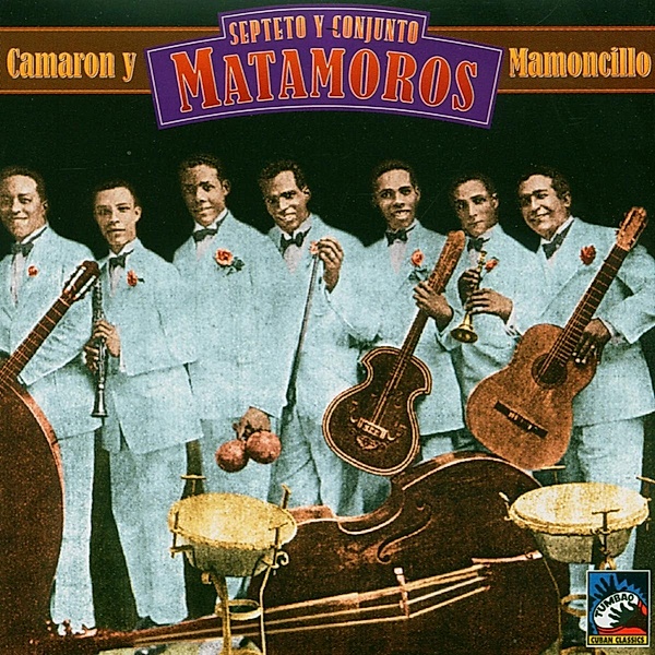 Camaron Y Mamoncillo 1928, Septeto Y Conjunto Matamo