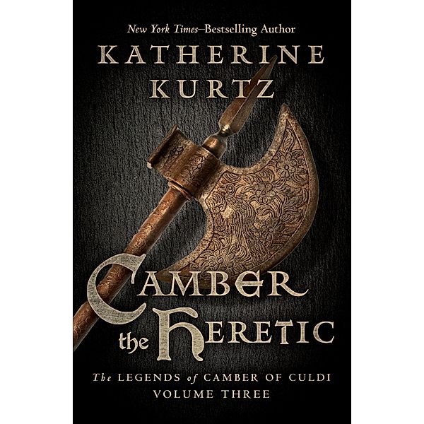 Camber the Heretic / The Legends of Camber of Culdi, Katherine Kurtz