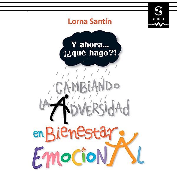 Cambiando la adversidad en bienestar emocional, Lorna Leticia Santín Hodges