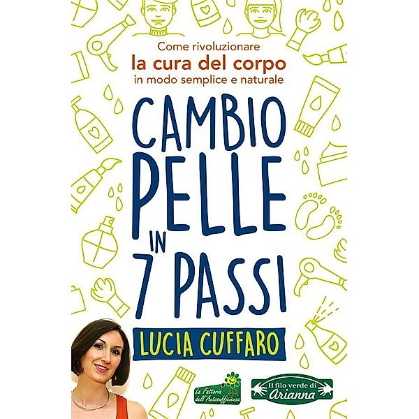 Cambio Pelle in 7 Passi, Lucia Cuffaro