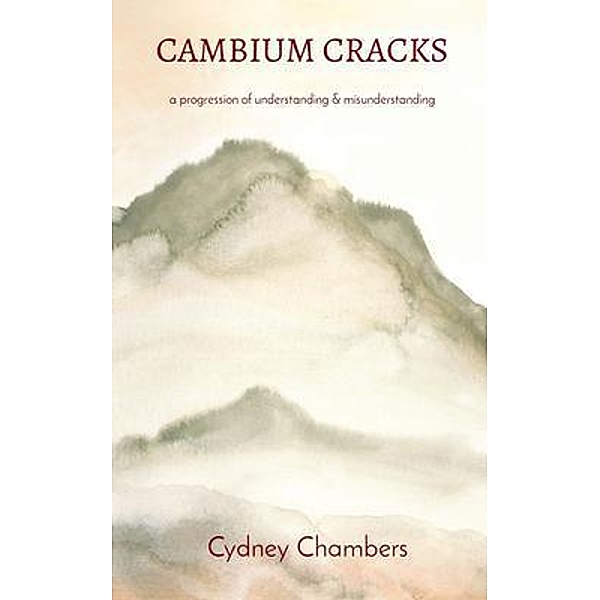 CAMBIUM CRACKS / Cydney Chambers, Cydney Chambers