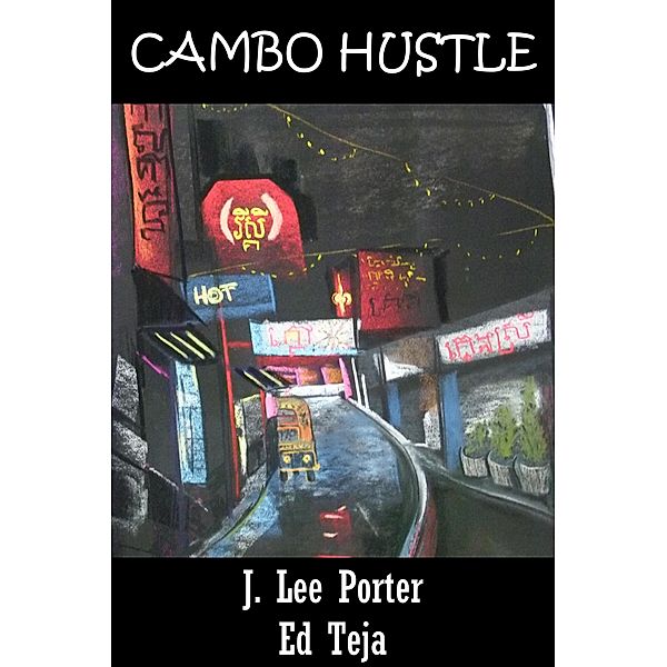 Cambo Hustle, J. Lee Porter, Ed Teja