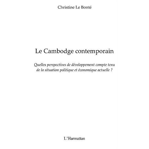 Cambodge contemporain Le / Hors-collection, Christine Le Bonte