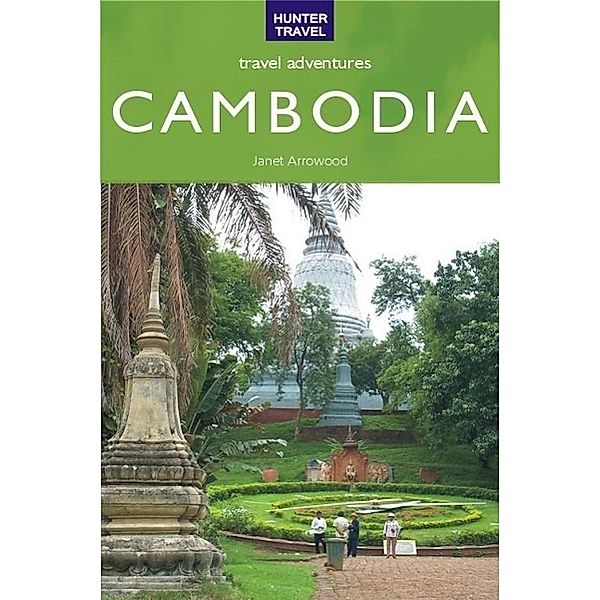 Cambodia Travel Adventures, Janet Arrowood