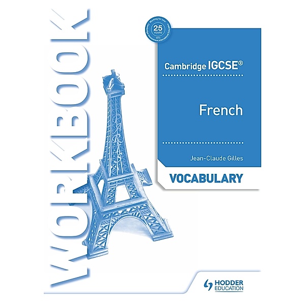 Cambr. IGCSE(TM) French Vocab. Workbook, Jean-Claude Gilles