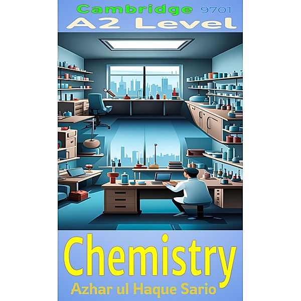 Cambridge A2 Level Chemistry 9701, Azhar ul Haque Sario