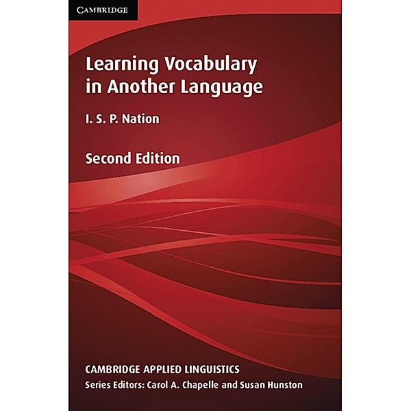 Cambridge Applied Linguistics / Learning Vocabulary in Another Language, I. S. P. Nation