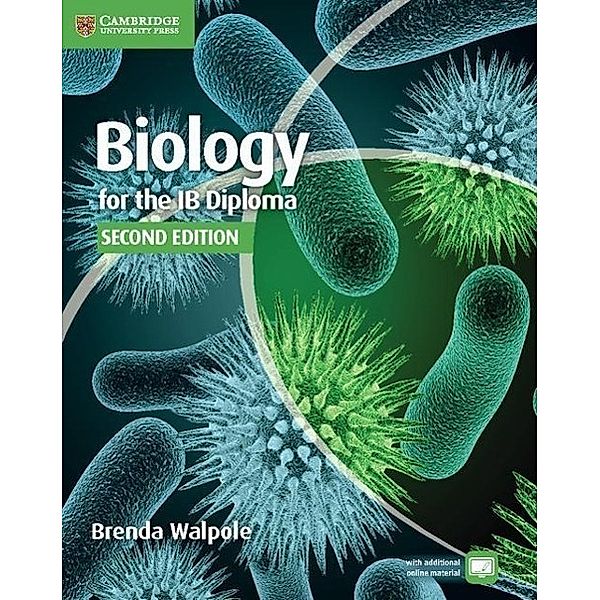 Cambridge Biology for the IB Diploma Coursebook, Brenda Walpole, Ashby Merson-Davies, Leighton Dann