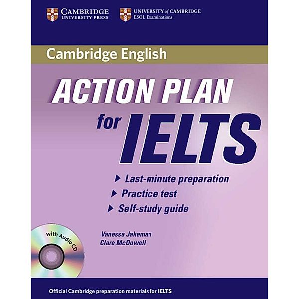 Cambridge Books for Cambridge Exams / Action Plan for IELTS - General Training Module, Self-Study Student's Book with answers, w. Audio-CD, Vanessa Jakeman, Clare McDowell