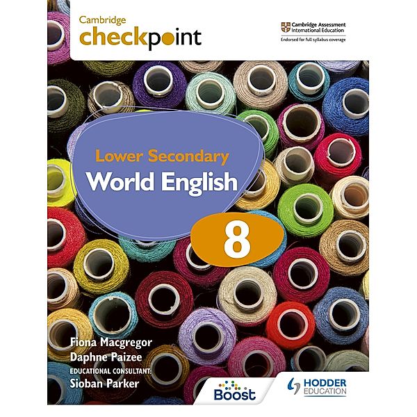 Cambridge Checkpoint Lower Secondary World English Student's Book 8, Fiona Macgregor, Daphne Paizee