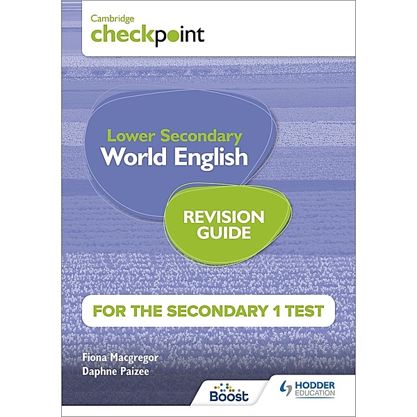Cambridge Checkpoint Lower Secondary World English for the Secondary 1 Test Revision Guide, Fiona Macgregor, Daphne Paizee