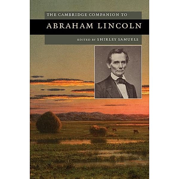 Cambridge Companion to Abraham Lincoln / Cambridge Companions to American Studies