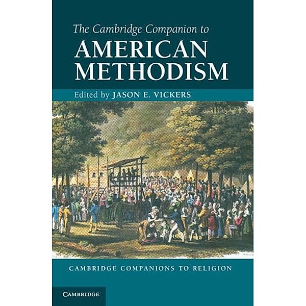 Cambridge Companion to American Methodism