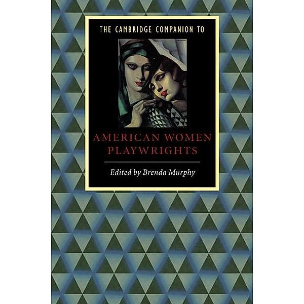 Cambridge Companion to American Women Playwrights / Cambridge Companions to Literature
