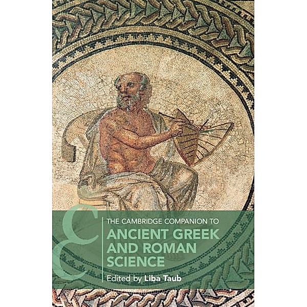 Cambridge Companion to Ancient Greek and Roman Science / Cambridge Companions to Philosophy