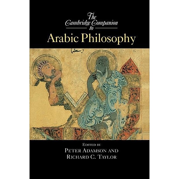 Cambridge Companion to Arabic Philosophy / Cambridge Companions to Philosophy