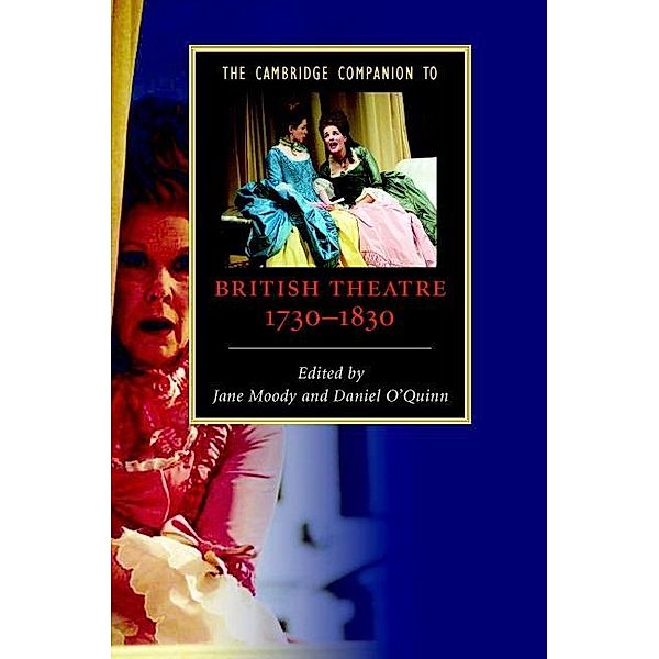 Cambridge Companion to British Theatre, 1730-1830 / Cambridge Companions to Literature, Daniel O'Quinn