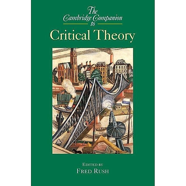 Cambridge Companion to Critical Theory / Cambridge Companions to Philosophy